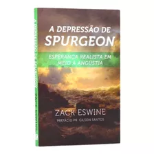 Livro A Depressão De Spurgeon | Zack Eswine