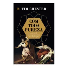 Com Toda Pureza | Tim Chester