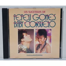 Cd Pepeu Gomes / Baby Consuelo - Masculino E Feminino