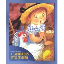 Livro Classicos De Sempre Cartonado - A Galinha Dos Ovos De