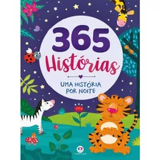 365 Histórias - Uma História Por Noite, De Cultural, Ciranda. Série 365 Histórias Ciranda Cultural Editora E Distribuidora Ltda., Capa Mole Em Português, 2022