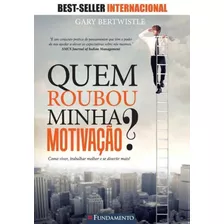 Quem Roubou Minha Motivacao