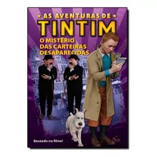 Livro As Aventuras De Tintim: O Misterio Das Carteiras Desap