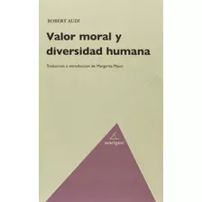 Libro Valor Moral Y Diversidad Humanade Avarigani Editores