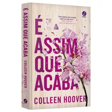 Livro É Assim Que Acaba, De Hoover, Colleen - Novo Lacrado