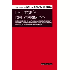 Utopia Del Oprimido - Ramiro Avila Santamaria