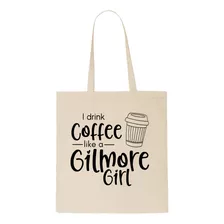 Tote Bag - Gilmore Girls - I Drink Coffee Like A Gilmore