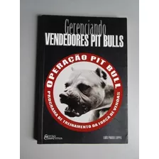 Vendedores Pit Bulls - Luís Paulo Luppa