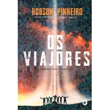 Os Viajores: Agentes Dos Guardiões, De Pinheiro, Robson. Casa Dos Espíritos Editora Ltda, Capa Mole Em Português, 2019