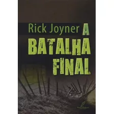 A Batalha Final, De Rick Joyner. Danprewan Editora, Capa Mole Em Português