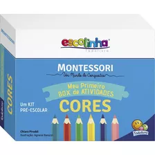 Montessori Meu Primeiro Box De Atividades... Cores (escolinha), De Piroddi, Chiara. Editora Todolivro Distribuidora Ltda. Em Português, 2020