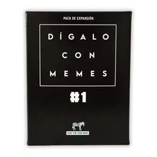 Juego De Mesa Digalo Con Memes Expansion Pack #1 Risa Previa