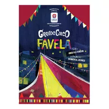 Grande Circo Favela, De Júnior, Otávio. Editora Estrela Cultural Ltda., Capa Mole Em Português, 2019