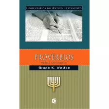 Comentário Do Antigo Testamento Provérbios Volume 2 | Bruce K. Waltke