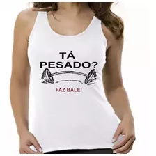 Camiseta Regata Feminina Academia Frases Ta Pesado Faz Belé