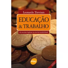 Educação E Trabalho, De Trevisan, Leonardo. Editora Serviço Nacional De Aprendizagem Comercial, Capa Mole Em Português, 2001
