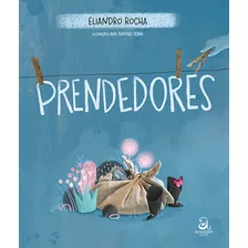 Prendedores, De Eliandro Rocha. Editora Abacatte, Capa Mole Em Português