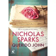 Querido John: E Se Uma Carta Pudesse Mudar Tudo?, De Nicholas Sparks. Editora Arqueiro, Capa Mole Em Português, 2017