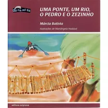 Livro Ponte, Um Rio, O Pedro E O Zez Batista, Márcia