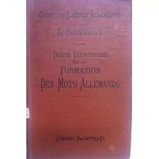 Traité Elémentaire De La Formation Des Mots Allemands