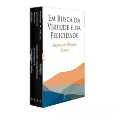 Em Busca Da Virtude E Da Felicidade - Mestres Da Filosofia