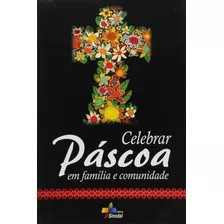 Celebrar Pascoa Em Familia E Comunidade