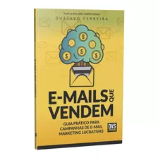 E-mails Que Vendem - Gustavo Ferreira - Dvs Editora