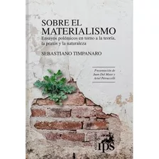 Sobre El Materialismo - Timpanaro, Sebastiano