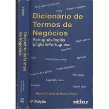 Livro Dicionário De Termos De Negócios - Português/inglês English/portuguese - Manoel Orlando De Morais Pinho [1995]