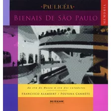 As Bienais De São Paulo: Da Era Do Museu À Era Dos Curadores (1951-2001), De Alambert, Francisco. Editora Jinkings Editores Associados Ltda-epp, Capa Mole Em Português, 2004