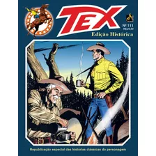 Tex Edição Histórica Nº 111, De Bonelli, Gian Luigi. Série Tex Edição Histórica (111), Vol. 111. Editora Edições Mythos Eireli,sergio Bonelli Editore, Capa Mole Em Português, 2019