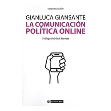La Comunicación Política Online: Cómo Utilizar La Web Para C