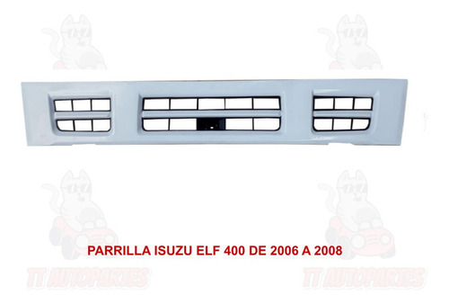 Parrilla Isuzu Elf 400 2006-06-2007-07-2008-08 Ore Foto 2