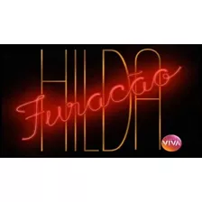 Mini-série Hilda Furacão (viva) - Completa 16 Dvds