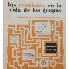 Libro Las Reuniones En La Vida De Los Grupos Participacion, 