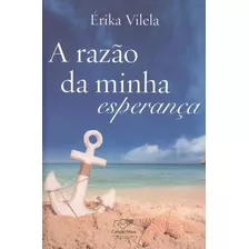 A Razão Da Minha Esperança, De Vilela- Erika. Editora Canção Nova Em Português