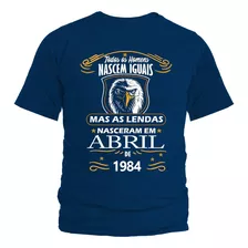 Camiseta, Camisa As Lendas Nascem Em 1984 No Mês De Abril