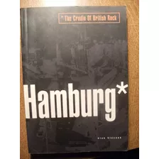 Hamburg The Cradle Of British Rock Alan Clayson 1997 Book 