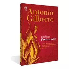 Verdades Pentecostais, De Silva, Antonio Gilberto Da. Editora Casa Publicadora Das Assembleias De Deus, Capa Mole Em Português, 2006