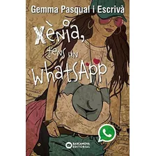 Xènia, Tens Un Whatsapp (llibres Infantils I Juvenils - Dive