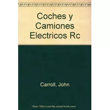 Libro Coches Y Camiones Eléctricos Rcde Grupo Editorial Ceac