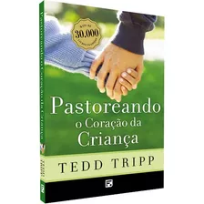 Livro Pastoreando O Coração Da Criança