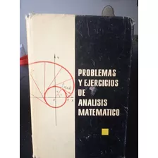 Problemas Y Ejercicios De Análisis Matemático. Demidovich