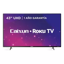 Caixun Led Smart Tv Roku Tv 43 Uhd C43v1ur 
