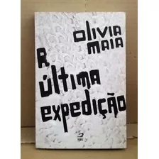 Livro A Última Expedição Olívia Maia 223p Editora Draco Tk0b