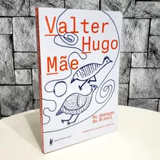 Livro As Doenças Do Brasil - Valter Hugo Mãe ( Lacrado )