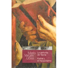 La Señorita De Tacna - Kathie Y El Hipopótamo - Vargas Llosa