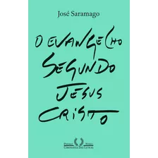 O Evangelho Segundo Jesus Cristo (nova Edição), De Saramago, José. Editora Schwarcz Sa, Capa Mole Em Português, 2020