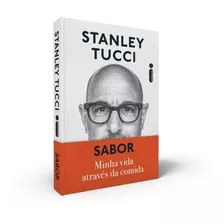 Livro Sabor: Minha Vida Através Da Comida, De Stanley Tucci