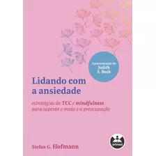 Lidando Com A Ansiedade